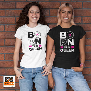 Posebna ponuda hudica + majica - Born to be Queen - majizilla